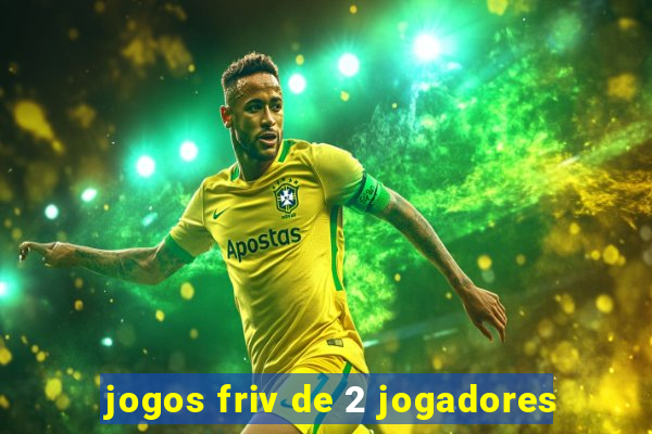 jogos friv de 2 jogadores